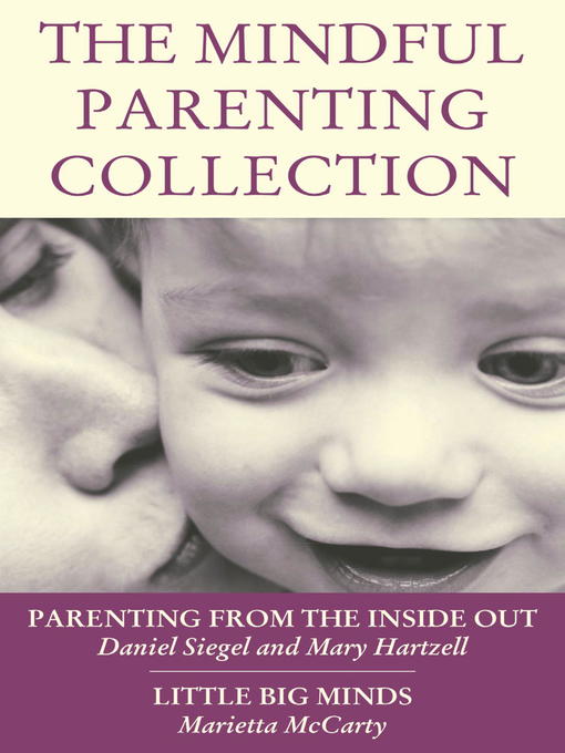 Title details for The Mindful Parenting Collection by Daniel J. Siegel, MD - Wait list